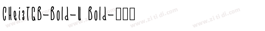 CHei3TGB-Bold-U Bold字体转换